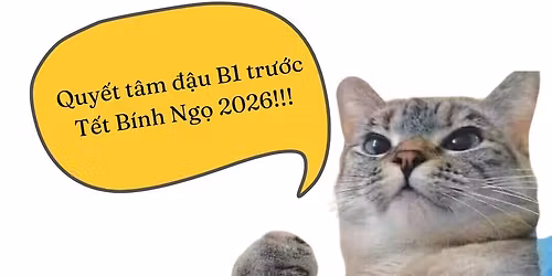 \u0110\u1eadu ch\u1ee9ng ch\u1ec9 B1 tr\u01b0\u1edbc T\u1ebft B\u00ednh Ng\u1ecd 2026