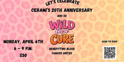 Cerami's 20th Anniversary and Go Wild for a Cure