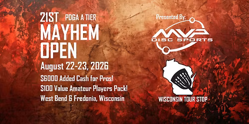 21st Annual Mayhem Open A Tier Wisconsin Tour Stop Presented by MVP Disc Sports