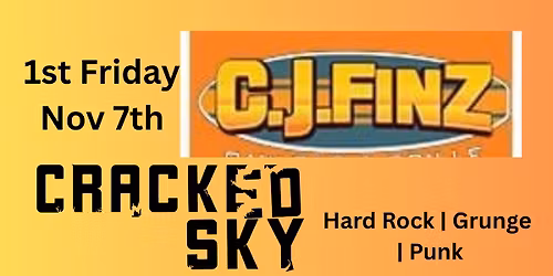 Nov 1st Friday with Cracked Sky at CJ Finz