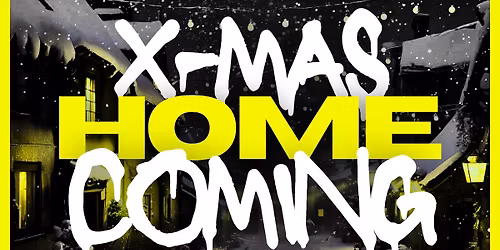 \u2728 X-MAS HOMECOMING \ud83c\udf84\ud83c\udf85\ud83c\udffc