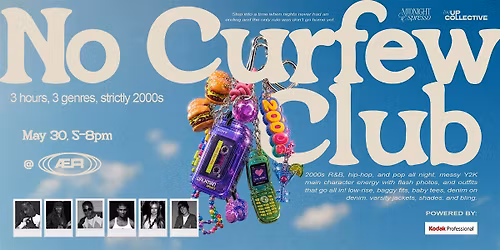 NO CURFEW CLUB: THE ABOVE 30 SERIES