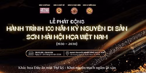L\u1ec4 PH\u00c1T \u0110\u1ed8NG & TRI\u1ec2N L\u00c3M \u2013 K\u1ef6 NGUY\u00caN DI S\u1ea2N S\u01a0N M\u00c0I H\u1ed8I H\u1eccA VI\u1ec6T NAM (1930\u20132030) 