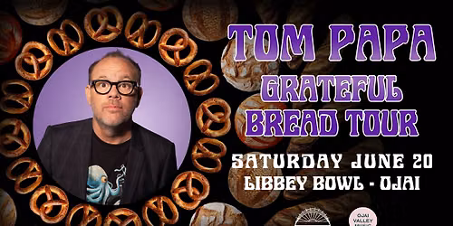 Ojai Valley Music Presents: Tom Papa - 6\/20