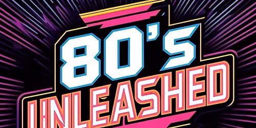 80's Unleashed