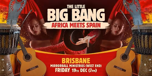 Little Big Bang Brisbane - Africa meets Spain