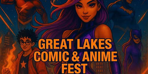Great Lakes Comic & Anime Fest