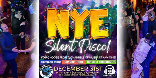 NEW YEARS EVE (NYE) Silent Disco at Buffalo Iron Works! - 12\/31\/25