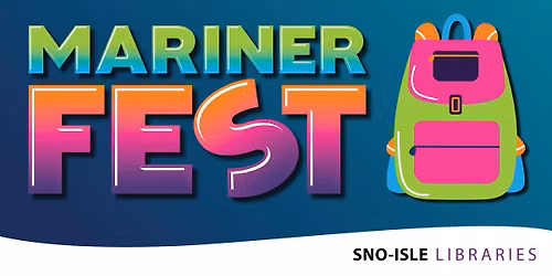 5th Annual Mariner Fest Presented by Project Girl, Everett Housing Authority and Sno-Isle Libraries