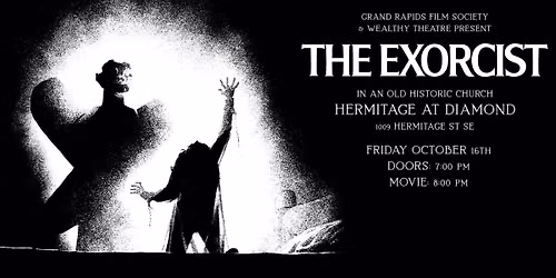 GRFS Presents: 'The Exorcist' at Hermitage at Diamond