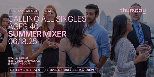 40+ SINGLES SUMMER MIXER | MELANCHOLY