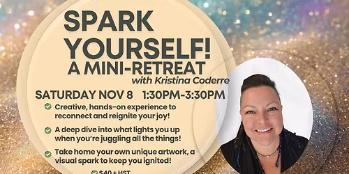 Spark Yourself! A Mini-Retreat