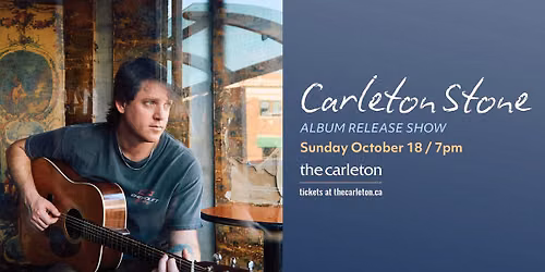 Carleton Stone Album Release Show Live at The Carleton