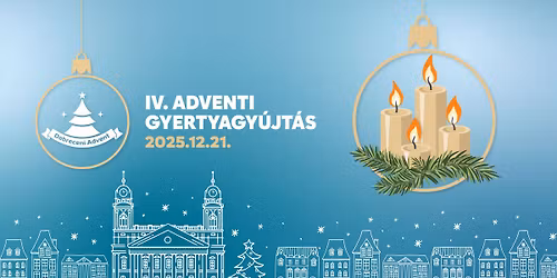 IV. Adventi Gyertyagy\u00fajt\u00e1s \ud83d\udd6f\ufe0f\ud83d\udd6f\ufe0f\ud83d\udd6f\ufe0f\ud83d\udd6f\ufe0f