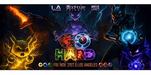 GO HARD - 2 Stage Pokemon Rave & Cosplay Party