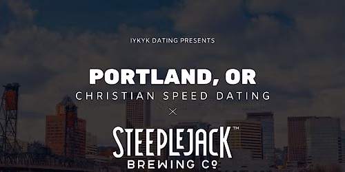 \u271d\ufe0fPortland Christian Speed Dating | IYKYK Dating | 20s-30s | 10\/20\/26