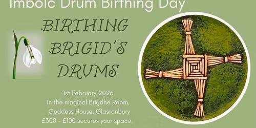 Birthing Brigid's Drums - Imbolc Drum Birthing in Glastonbury