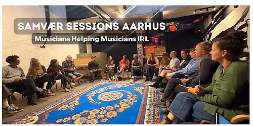 Samv\u00e6r Sessions Networking Event - Musicians Helping Musicians IRL