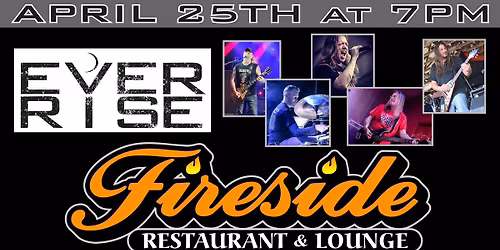Ever Rise at Fireside Restaurant & Lounge at 7pm
