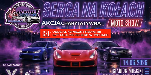 Serca na Ko\u0142ach 2026 \u2764\ufe0f Tychy Moto Show & Pomoc
