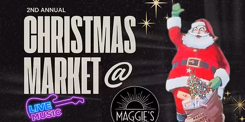 Christmas Market @ Maggie's Market