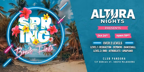 ALTURA: SPRING BREAK FIESTA