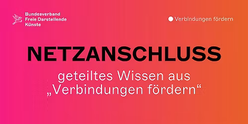 NETZANSCHLUSS - geteiltes Wissen aus "Verbindungen f\u00f6rdern"