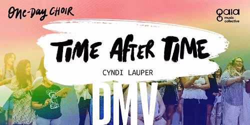 DMV "Time After Time" - Cyndi Lauper | One-Day Choir