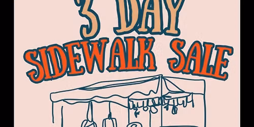 3 Day Sidewalk Sale