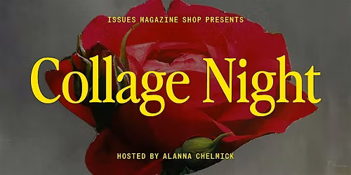 Collage Night: Tuesday, November 4