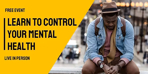 Learn  to Control Your Mental Health