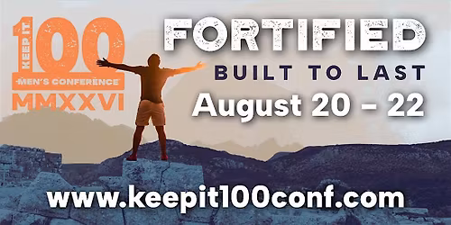 Keep It 100 Men's Conference 2026: FORTIFIED