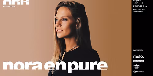 ARK: Nora En Pure \/ 30.01 \/ Progresja, Warszawa
