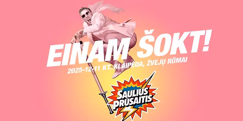 Saulius Pr\u016bsaitis EINAM \u0160OKT \/ KLAIP\u0116DA