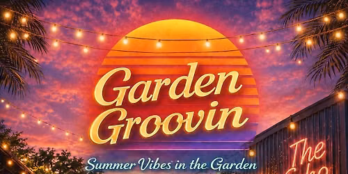 Garden Groovin Bank Holiday Special