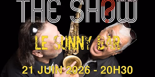 CONCERT THE SHOW AU SUNNY BAR COURSEULLES SUR MER