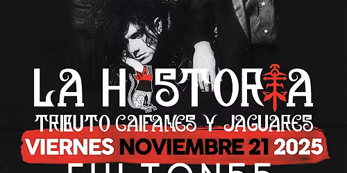 Noches de Rock en Espa\u00f1ol La Historia \u2013 Tributo a Caifanes & Jaguares