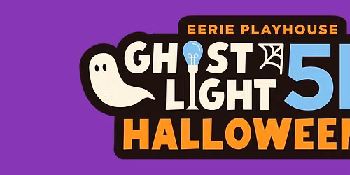Eerie Playhouse Ghostlight Halloween 5K