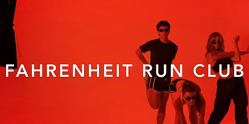 FAHRENHEIT RUN CLUB: White Swan Run