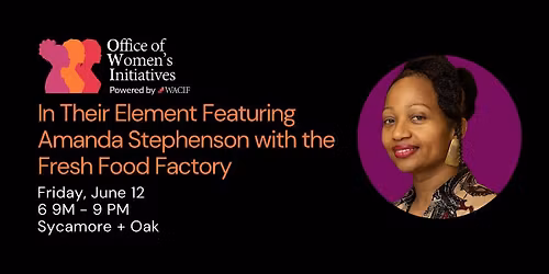 In Their Element Featuring Amanda Stephenson with the Fresh Food Factory