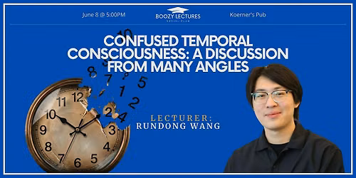 Boozy Lectures Vancouver Presents Confused Temporal Consciousness