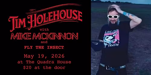 Tim Holehouse - Mike McKinnon - Fly the Insect - Quadra House