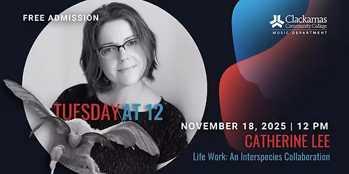 Tuesday at 12: Catherine Lee - Life Work: An Interspecies Collaboration