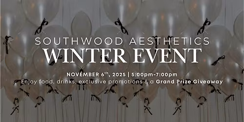 Southwood Aesthetics Winter Event | November 6th, 2025