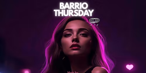 Barrio Thursday