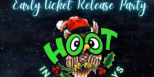 The HOOT Music and Arts Festival Early Ticket Release Party- more details coming soon!