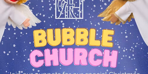 Bubble Church - For younger families - All Welcome!