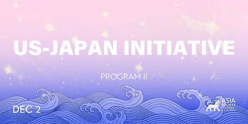 U.S.-Japan Initiative Program II: Expanding Frontiers of Collaboration