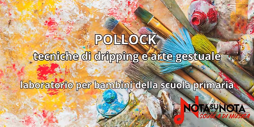 Pollock - tecniche di dripping e arte gestuale