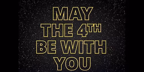 May the 4th be with you!